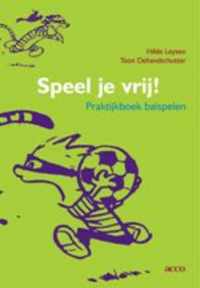 Speel je vrij!