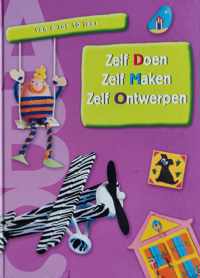 Zelf doen,zelf maken,zelf ontwerpen 6-10j