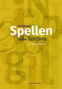 Spellen zonder speling - Handboek Nederlandse spelling