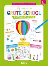 Op naar de grote school: Creatieve spelletjes 5+