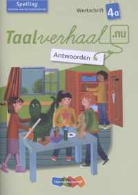 Taalverhaal.nu Spelling Werkschrift 4a Antwoorden