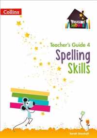 Spelling Skills Teachers Guide 4 Treasure House