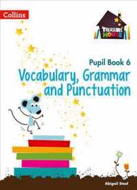 Vocabulary, Grammar and Punctuation Year 6 Pupil Book (Treasure House)