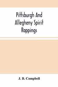 Pittsburgh And Allegheny Spirit Rappings