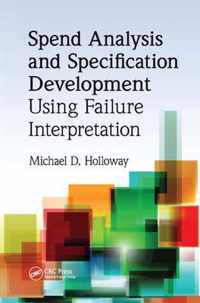 Spend Analysis and Specification Development Using Failure Interpretation