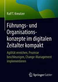 Führungs- und Organisationskonzepte im digitalen Zeitalter kompakt