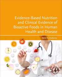 Evidence-Based Nutrition and Clinical Evidence of Bioactive Foods in Human Health and Disease