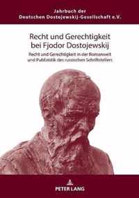 Recht und Gerechtigkeit bei Fjodor Dostojewskij; Recht und Gerechtigkeit in der Romanwelt und Publizistik des russischen Schriftstellers