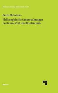 Philosophische Untersuchungen zu Raum, Zeit und Kontinuum