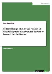 Romananfange. Illusion der Realitat in Anfangskapiteln ausgewahlter deutscher Romane des Realismus