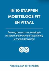 In 10 stappen  -   In 10 stappen moeiteloos fit en vitaal