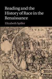 Reading and the History of Race in the Renaissance