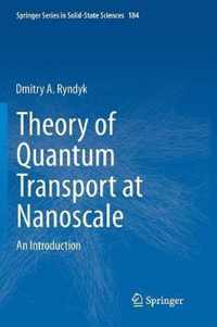 Theory of Quantum Transport at Nanoscale