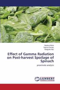 Effect of Gamma Radiation on Post-harvest Spoilage of Spinach