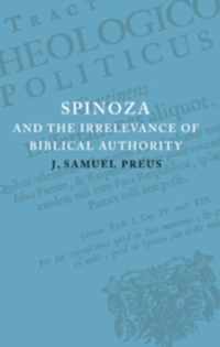 Spinoza and the Irrelevance of Biblical Authority