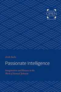 Passionate Intelligence  Imagination and Reason in the Work of Samuel Johnson