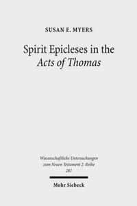 Spirit Epicleses in the Acts of Thomas