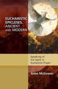 Eucharistic Epicleses, Ancient and Modern