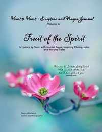 Heart to Heart - Scripture and Prayer Journal / Volume 4 Fruit of the Spirit