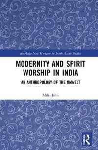 Modernity and Spirit Worship in India