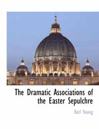 The Dramatic Associations of the Easter Sepulchre