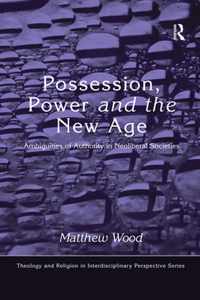 Possession, Power and the New Age