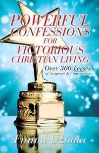 Powerful Confessions for Victorious Christian Living