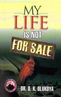 My Life is not for sale