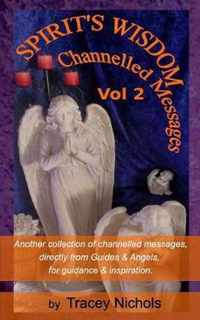 SPIRIT'S WISDOM - Channeled Messages Vol 2