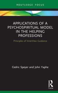 Applications of a Psychospiritual Model in the Helping Professions