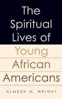 The Spiritual Lives of Young African Americans