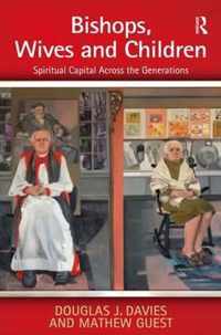 Bishops, Wives and Children: Spiritual Capital Across the Generations