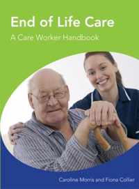 End Of Life Care A Care Worker Handbook