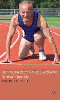 Ageing, The Body And Social Change