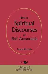 Notes on Spiritual Discourses of Shri Atmananda