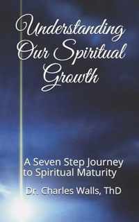 Understanding Our Spiritual Growth