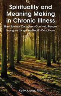 Spirituality and Meaning Making in Chronic Illness