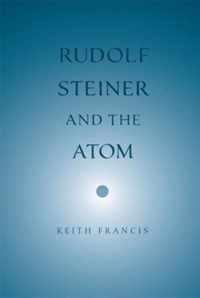 Rudolf Steiner and the Atom