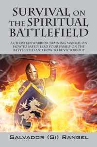 Survival on the Spiritual Battlefield