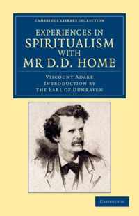 Experiences In Spiritualism With Mr D. D