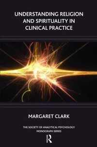 Understanding Religion and Spirituality in Clinical Practice