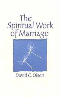 The Spiritual Work of Marriage