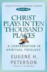 Christ Plays In Ten Thousand Places