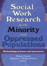 Social Work Research with Minority and Oppressed Populations