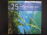 Vijfentwintig jaar intelligente gebouwen in Nederland