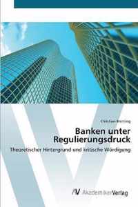 Banken unter Regulierungsdruck