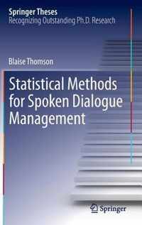 Statistical Methods for Spoken Dialogue Management