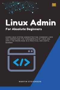 Linux Admin for Absolute Beginners