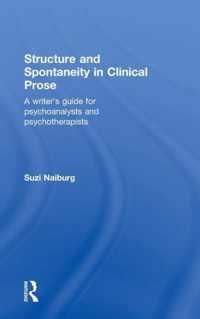 Structure and Spontaneity in Clinical Prose