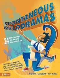 Spontaneous Melodramas 2